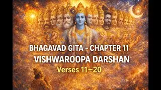 Bhagavad Gita Chapter 11 Verses 11–20 | Vishwaroopa Darshan Explained | Universal Form of Krishna