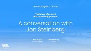The Future of Content and Brand Engagement: A Conversation with Jon Steinberg