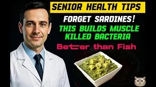 Forget Sardines&hellip; This ONE Food Builds Muscle FAST & Killed Germs | Senior Health Tips