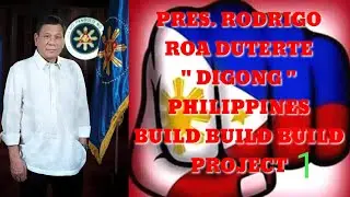 #BuildBuildBuild PART-1 PHIL. PRES. DUTERTE ADMINISTRATION PROJECTS