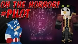 Minecraft - FTB Departed | Oh The Horror