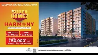 Super Homez Harmony Near Global City, Virar West - 2 BHK Show Flat