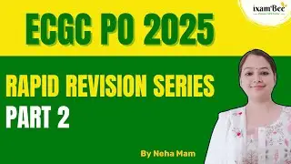 ECGC PO 2025| Rapid Revision Series (Part 2)