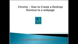 Chrome - How to Create a Desktop Shortcut to a Web Page