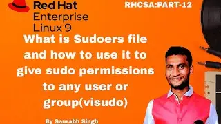 What is sudoers file and how to use it to give sudo permission to any group,user|visudo command uses