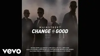 MainStreet - Change is Good (Official Audio)