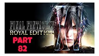 LET&rsquo;S PLAY Final Fantasy XV (FFXV) &mdash; 100% Walkthrough 82 Aranea Training / Dark Matter Bracelet 