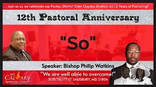 Pastoral Anniversary Bishop Philip Watkins &ldquo;So&rdquo;