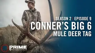Season 2, Episode 9 | Conner's Big 6 Mule Deer Tag