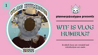 Vlog Humbug Day 1: Introductions | Plannerpocalypse