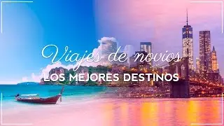 Los mejores destinos para tu viaje de novios o luna de miel | Club Marco Polo