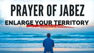 Prayer of Jabez For Divine Favor, Enlargement & God's Blessing | Powerful Daily Prayer