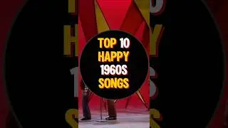 Top 10 1960s Happy Songs, You Will Smile😊 #smile #happy #60s #music