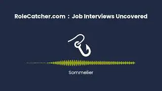 Sommelier : Job Interviews Uncovered