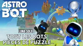 ASTRO BOT 100% 🤖 Luna Sola (🤖 TOUT les Bots 🧩Pi&egrave;ces de Puzzle)