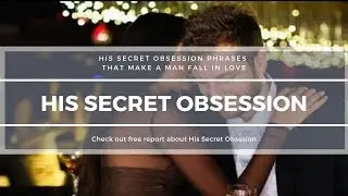 His secret obsession   discover his secret obsession