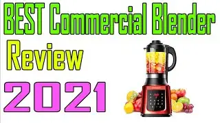 TOP 5 Best Commercial Blender Review 2021