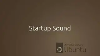 Ubuntu 20th Anniversary: Classic Startup sound and Classic Shutdown Sound (Remastered)