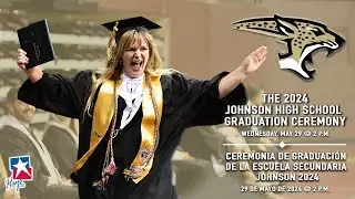 The 2024 Johnson High School Graduation Ceremony