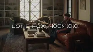 Introducing: Lone Fox x Joon Loloi