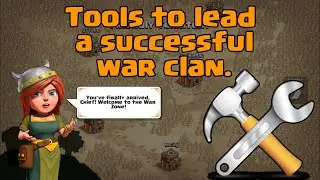 Tools for Leading a Successful War Clan