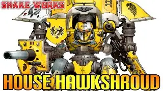 House Hawkshroud Lore - Imperial Knights - Warhammer 40k - Horus Heresy - Games Workshop