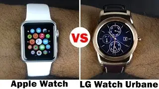 Apple Watch vs LG Watch Urbane - SmartWatch Comparison