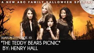 PLL 3x13 The Teddy Bear's Picnic - Henry Hall