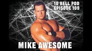 Episode 109: The Gladiator Mike Awesome