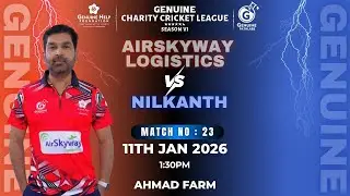 MATCH 23 || GENUINE NEELKANTH VS GENUINE AIRSKYWAY LOGISTICS || GHF CHARITY CRICKET SEASON 6