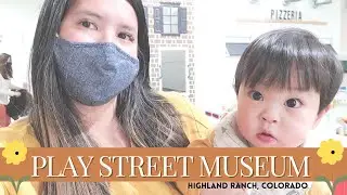 PLAY STREET MUSEUM IN HIGHLANDS RANCH, COLORADO. SWEET INDOOR PARK!!!