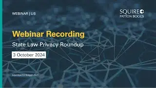 Webinar Recording: State Privacy Law Roundup