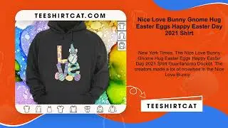 Nice Love Bunny Gnome Hug Easter Eggs Happy Easter Day 2021 Shirt