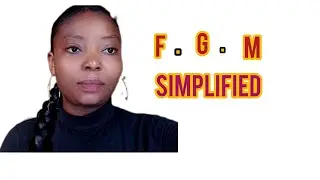 FEMALE GENITAL MUTILATION/FEMALE CIRCUMCISION.   