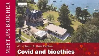 Meetup #1 - Chair: Arthur Caplan / Covid and bioethics