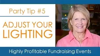 My Top 10 Party Tips: #5 - Adjust Your Lighting
