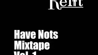 Revoltuion Suicide - Relit - Have Nots Mixtape Vol. 1 (2010)