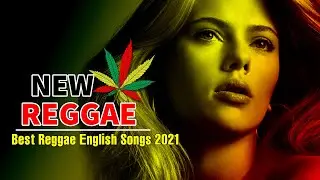 Best Reggae Music Mix 2020 - Top 100 Reggae Popular Songs 2021 -  New Trending Reggae English Songs