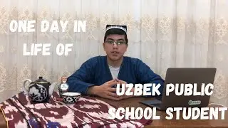 One day in life of Uzbek public school student.