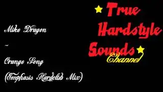 Mike Dragon - Orange Song (Emphasis Hardclub Mix)