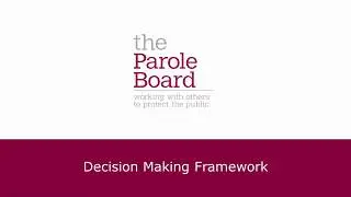 Parole Board Decision Making Framework
