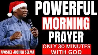 30 Minutes of Powerful Morning Prayer to Command Your Day | Apostle Joshua Selman #MorningPrayer