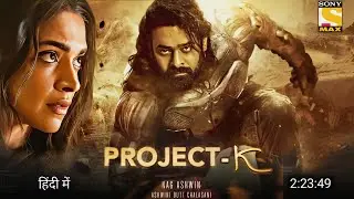 Project K (2023) Full Movie Hindi Dubbed Update | Prabhas New Movie | Deepika P | Project K Trailer