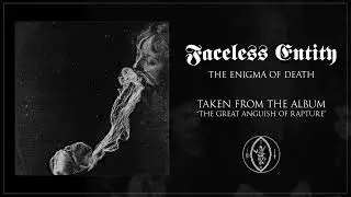 Faceless Entity - The Enigma of Death