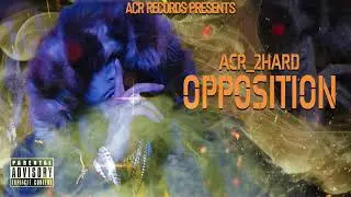 2Hard - Oppostion (Official Music Audio)