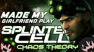 I Made My Girlfriend Play Splinter Cell: Chaos Theory 18 Years Later