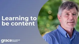 Learning to be content- Neil Martin- May 16, 2021