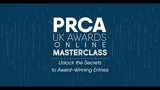 PRCA UK Awards Masterclass: Unlock the Secrets to Award-Winning Entries