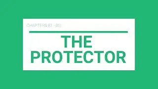 The Protector Chapters 81 - 85