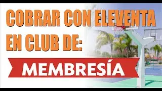 Cobrar con  ELeventa para club de membres&iacute;as